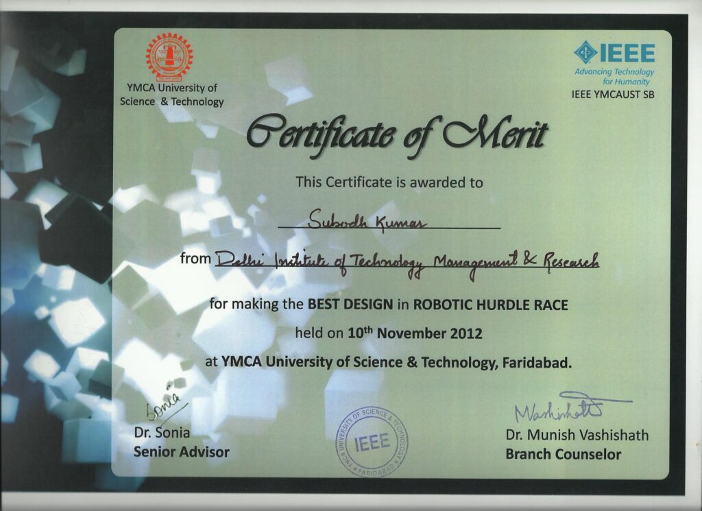 Dr Subodh Kumar was Awarded with this Certificate for Making the Best Design in Robotics Hurdle Race during his College Days