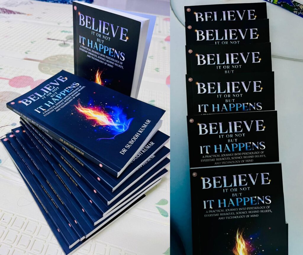 Book by Dr Subodh Kumar - Believe It or Not, But It Happens