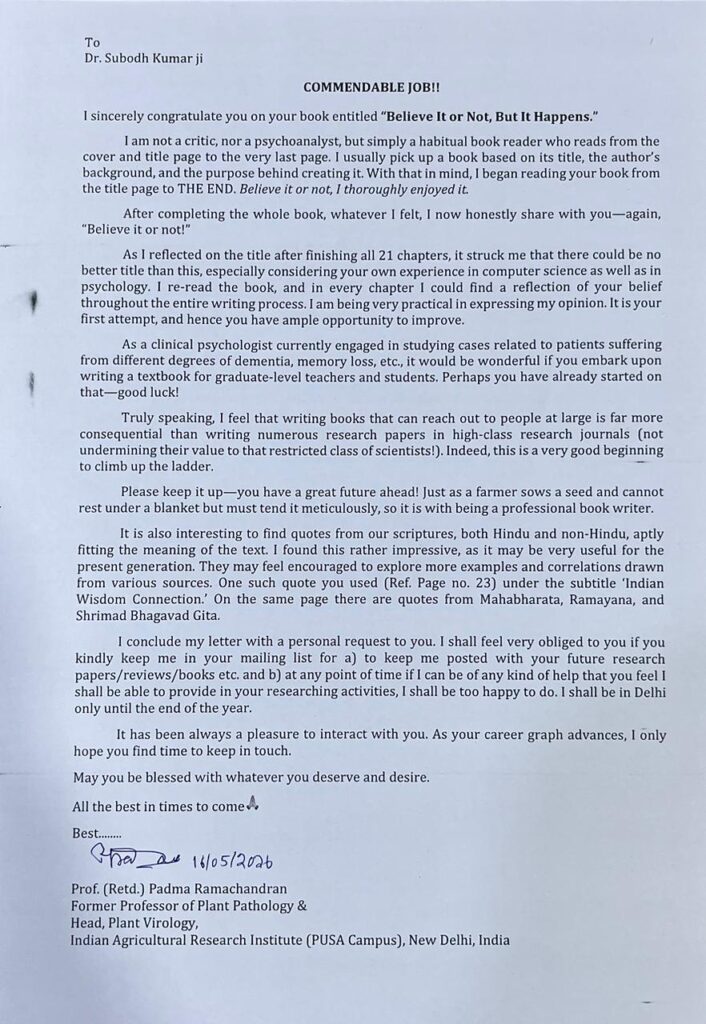 Appreciation letter for book “Believe It or Not, But It Happens” from Prof. (Retd.) Padma Ramachandran, Former Professor of Plant Pathology and Former Head, Plant Virology, PUSA Campus, Indian Agricultural Research Institute, New Delhi.